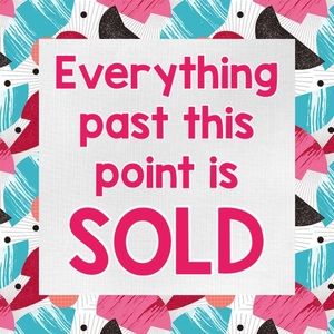 Everything past this point is SOLD! 🙌🏼